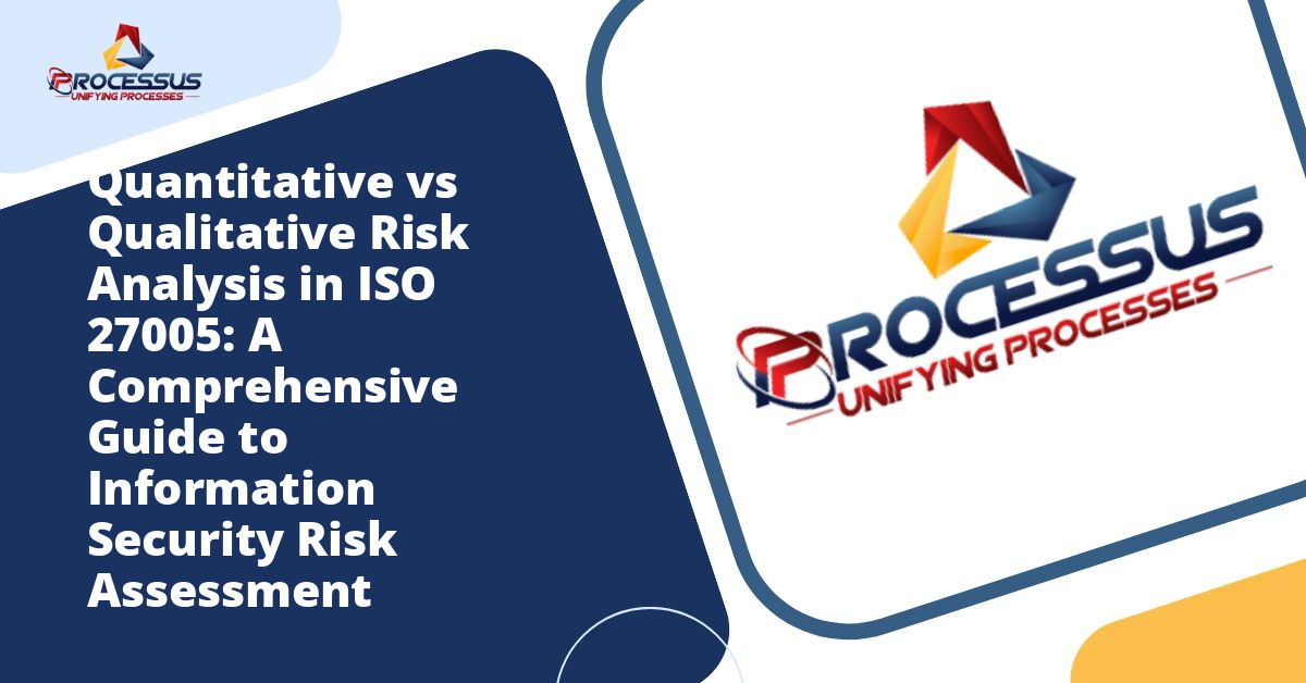 Quantitative vs Qualitative Risk Analysis in ISO 27005: A Comprehensive Guide to Information Security Risk Assessment
