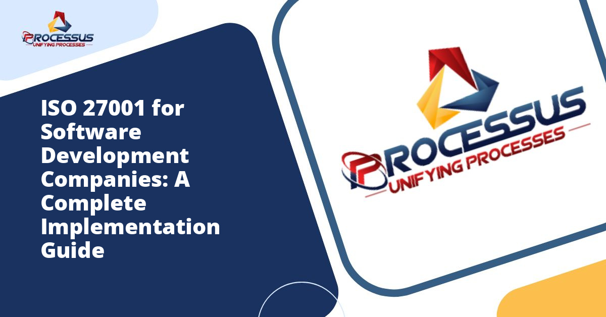 ISO 27001 for Software Development Companies: A Complete Implementation Guide