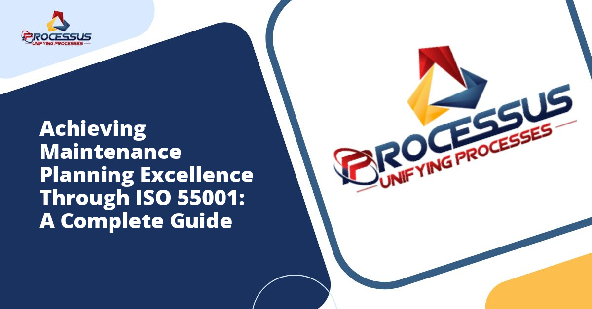 Achieving Maintenance Planning Excellence Through ISO 55001: A Complete Guide